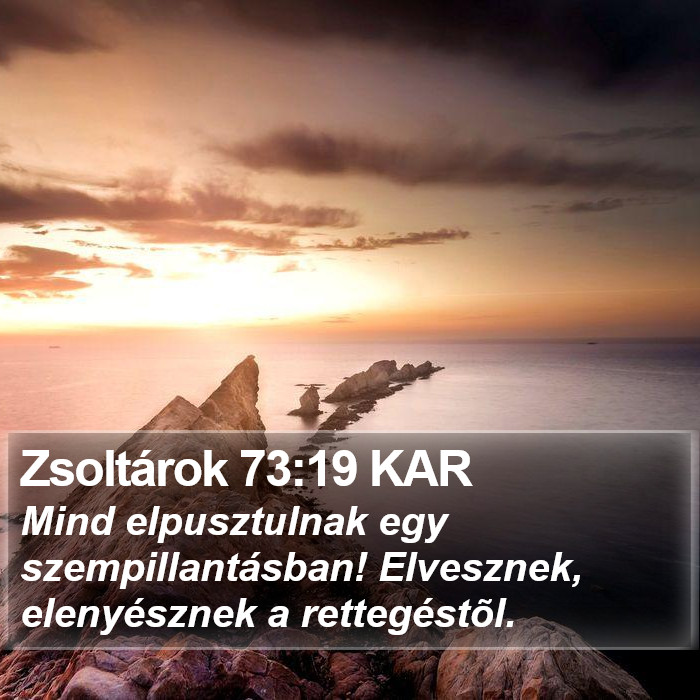 Zsoltárok 73:19 KAR Bible Study