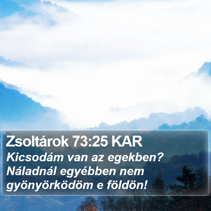 Zsoltárok 73:25 KAR Bible Study