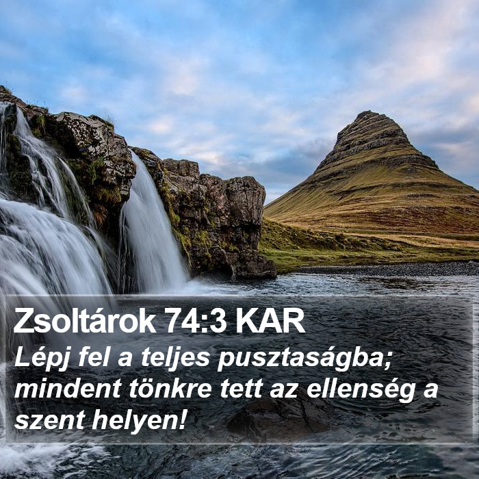 Zsoltárok 74:3 KAR Bible Study