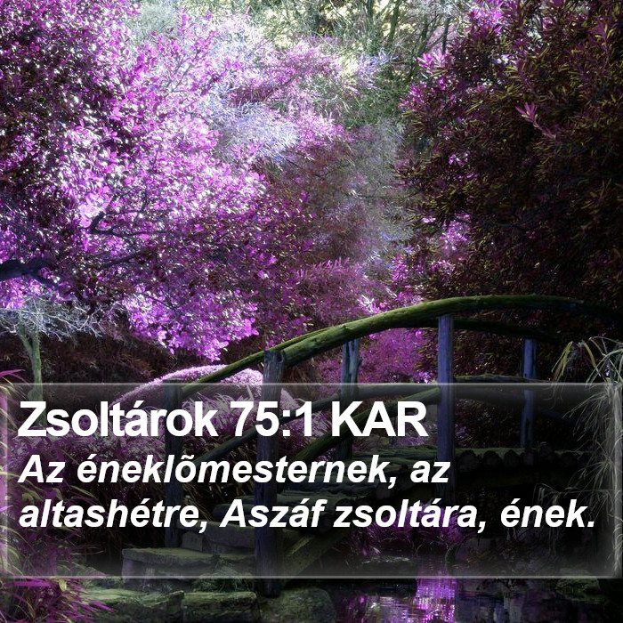 Zsoltárok 75:1 KAR Bible Study