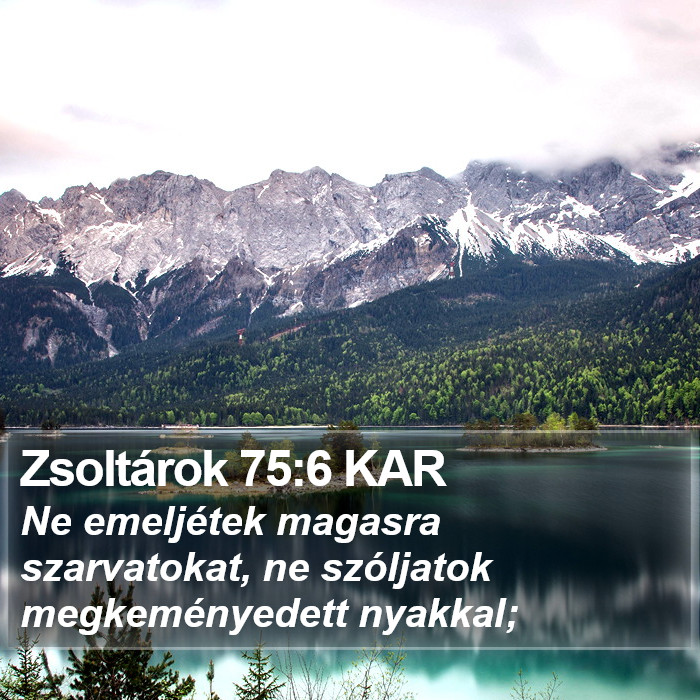 Zsoltárok 75:6 KAR Bible Study