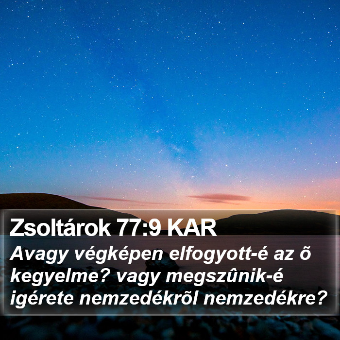 Zsoltárok 77:9 KAR Bible Study