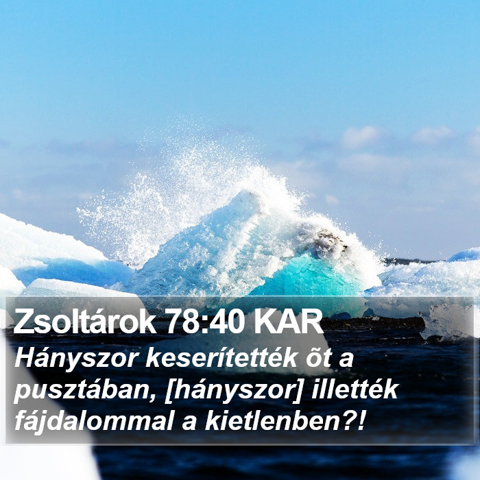 Zsoltárok 78:40 KAR Bible Study