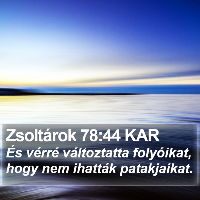 Zsoltárok 78:44 KAR Bible Study