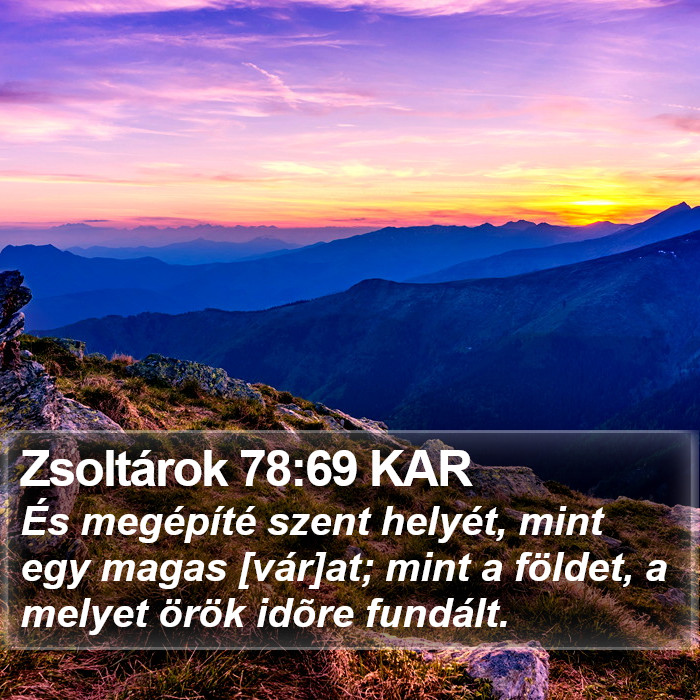 Zsoltárok 78:69 KAR Bible Study