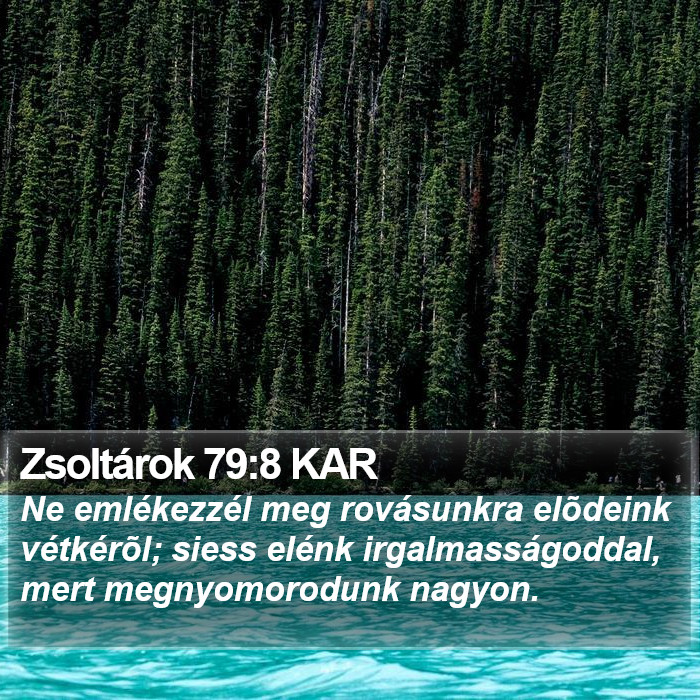 Zsoltárok 79:8 KAR Bible Study