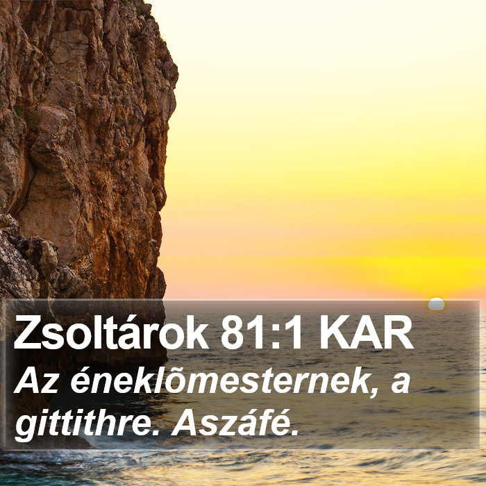 Zsoltárok 81:1 KAR Bible Study