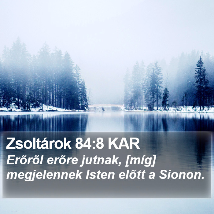 Zsoltárok 84:8 KAR Bible Study