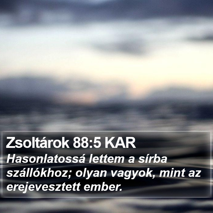 Zsoltárok 88:5 KAR Bible Study