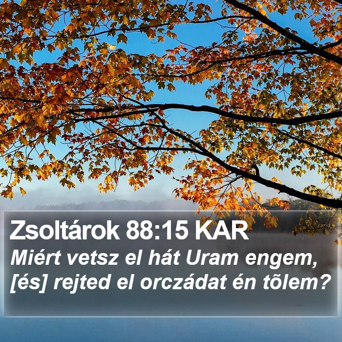 Zsoltárok 88:15 KAR Bible Study