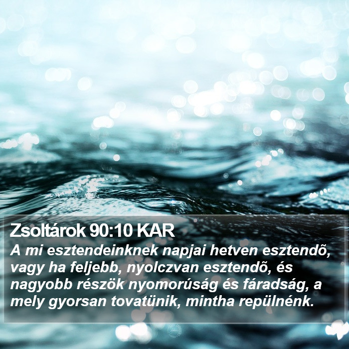 Zsoltárok 90:10 KAR Bible Study