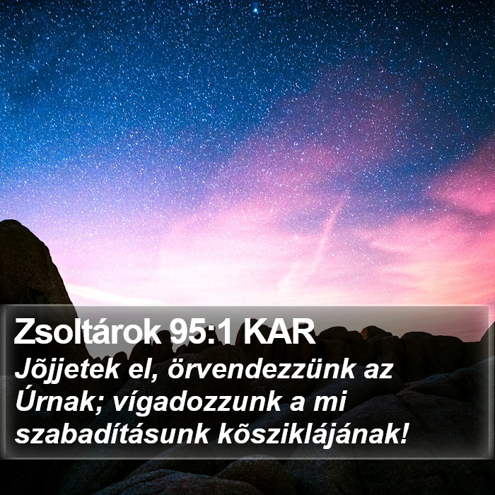 Zsoltárok 95:1 KAR Bible Study