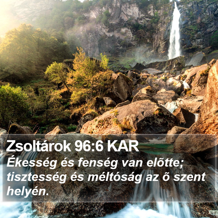 Zsoltárok 96:6 KAR Bible Study