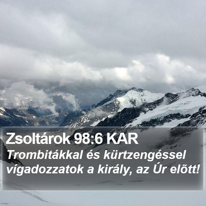 Zsoltárok 98:6 KAR Bible Study