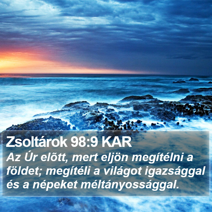 Zsoltárok 98:9 KAR Bible Study