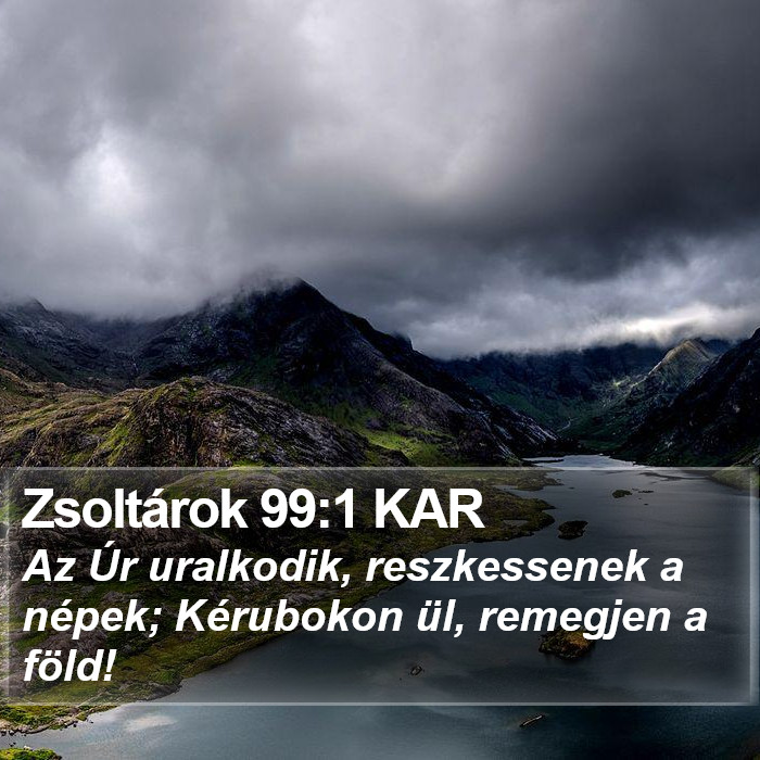 Zsoltárok 99:1 KAR Bible Study