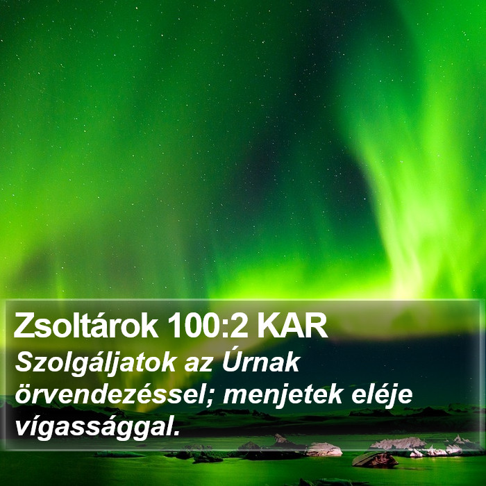 Zsoltárok 100:2 KAR Bible Study