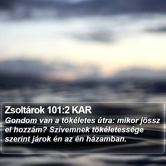 Zsoltárok 101:2 KAR Bible Study