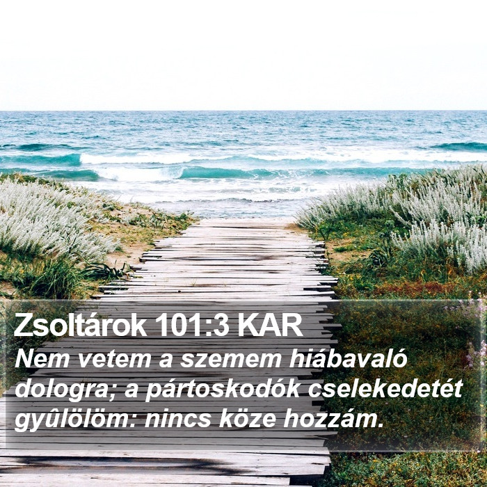 Zsoltárok 101:3 KAR Bible Study