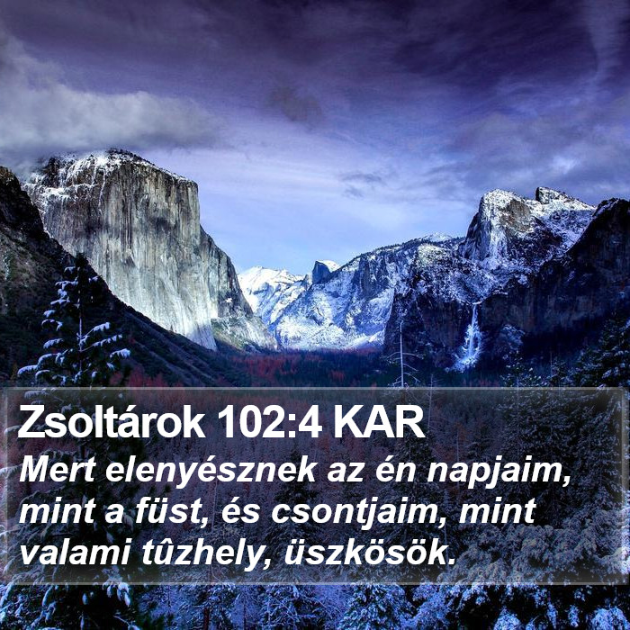 Zsoltárok 102:4 KAR Bible Study