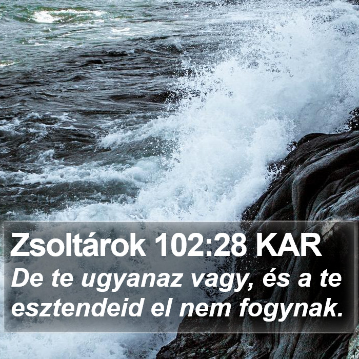 Zsoltárok 102:28 KAR Bible Study