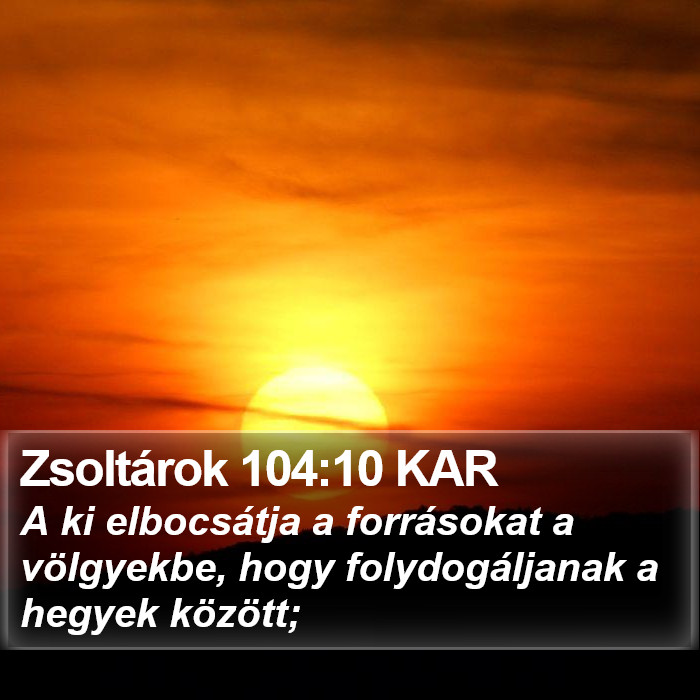 Zsoltárok 104:10 KAR Bible Study