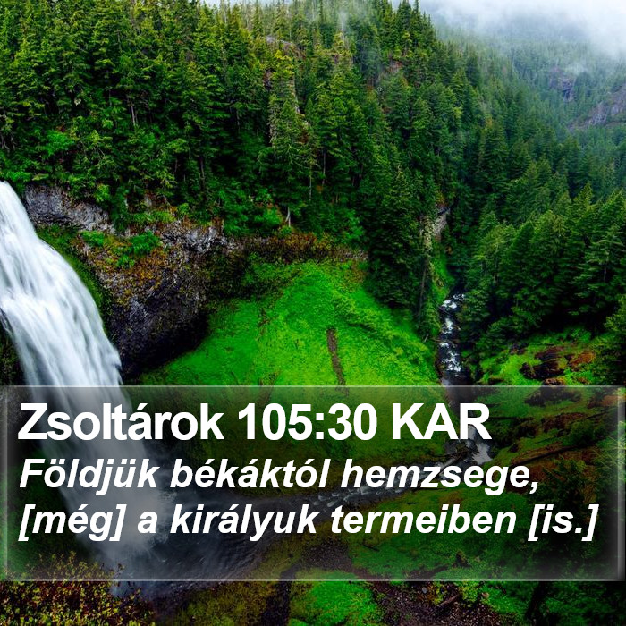 Zsoltárok 105:30 KAR Bible Study