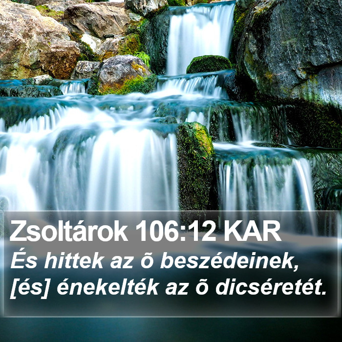Zsoltárok 106:12 KAR Bible Study