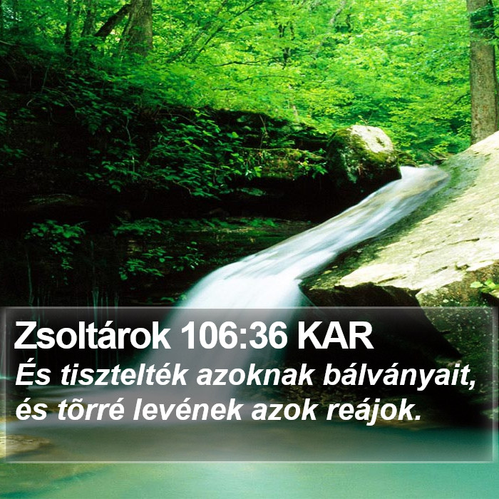 Zsoltárok 106:36 KAR Bible Study