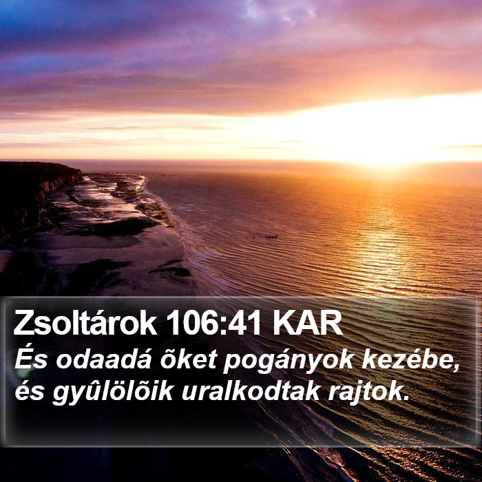 Zsoltárok 106:41 KAR Bible Study