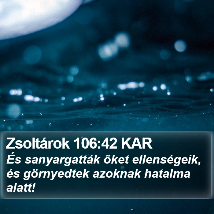 Zsoltárok 106:42 KAR Bible Study