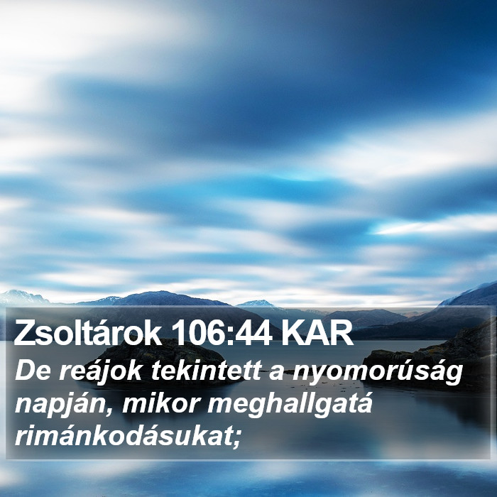 Zsoltárok 106:44 KAR Bible Study