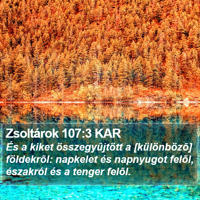 Zsoltárok 107:3 KAR Bible Study