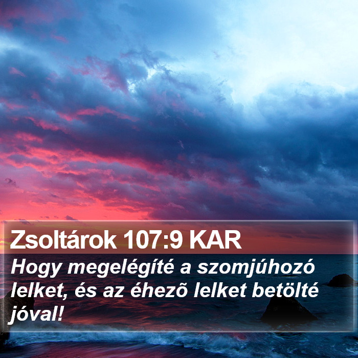 Zsoltárok 107:9 KAR Bible Study