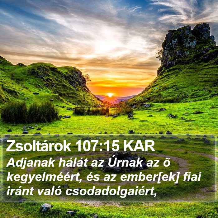 Zsoltárok 107:15 KAR Bible Study