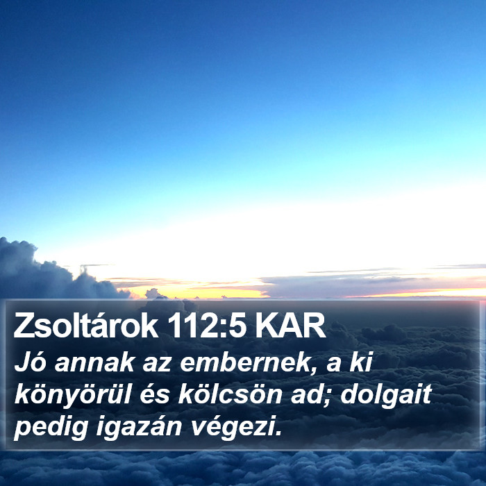 Zsoltárok 112:5 KAR Bible Study