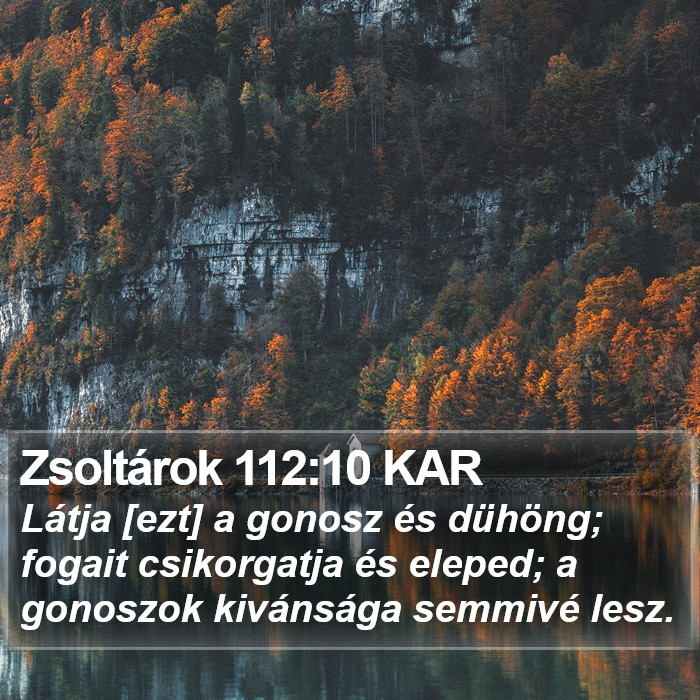 Zsoltárok 112:10 KAR Bible Study