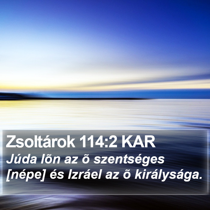 Zsoltárok 114:2 KAR Bible Study