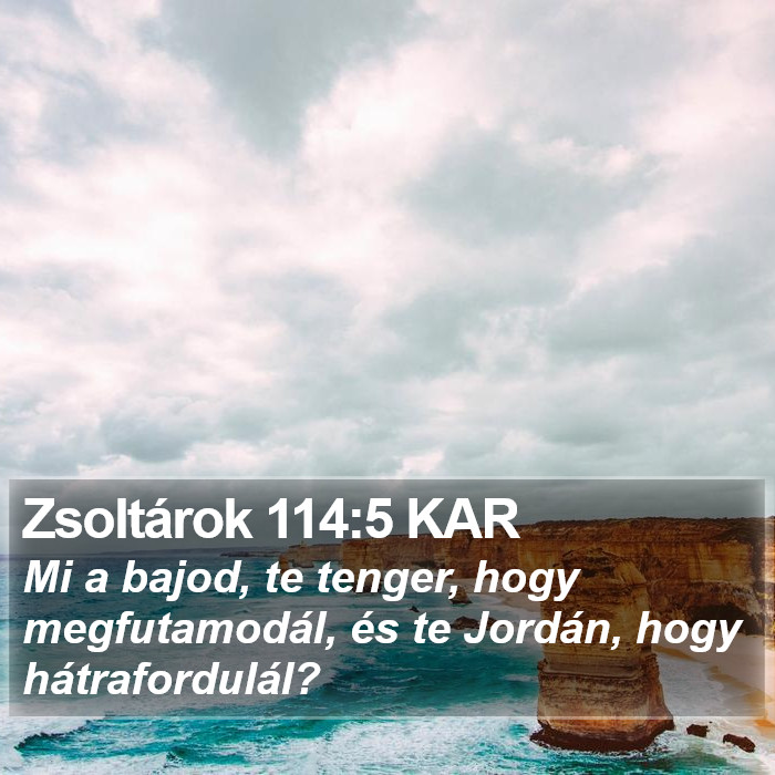 Zsoltárok 114:5 KAR Bible Study