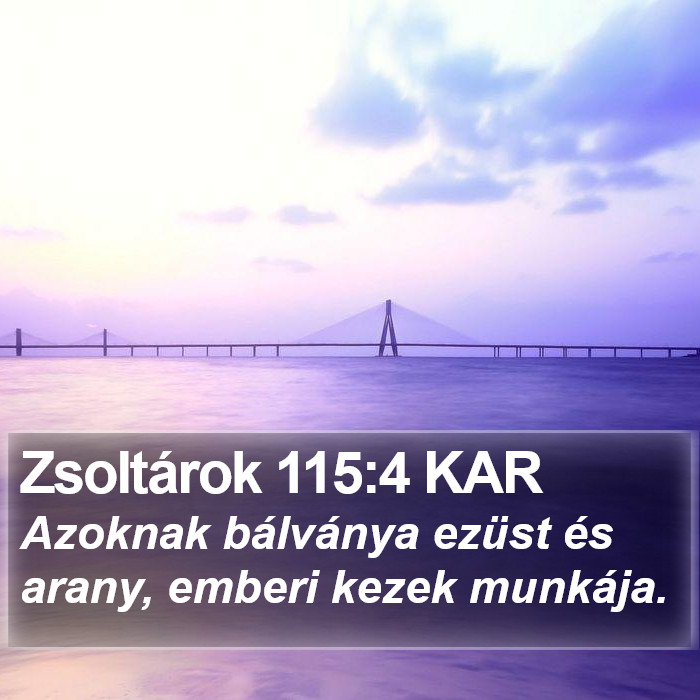 Zsoltárok 115:4 KAR Bible Study