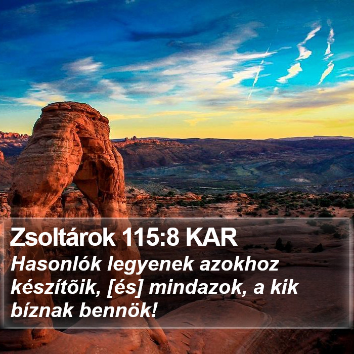 Zsoltárok 115:8 KAR Bible Study