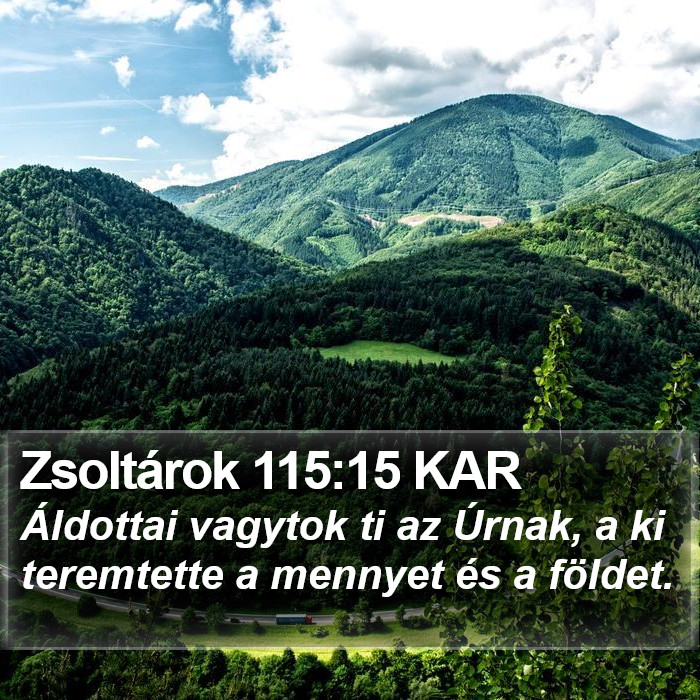 Zsoltárok 115:15 KAR Bible Study