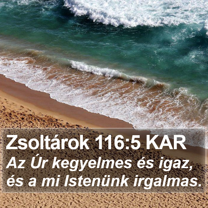 Zsoltárok 116:5 KAR Bible Study