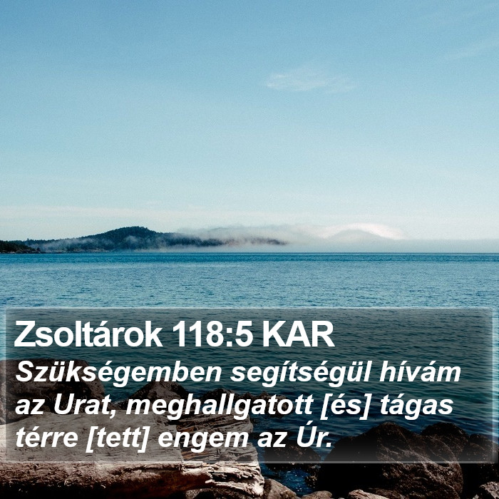 Zsoltárok 118:5 KAR Bible Study