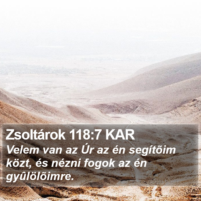 Zsoltárok 118:7 KAR Bible Study