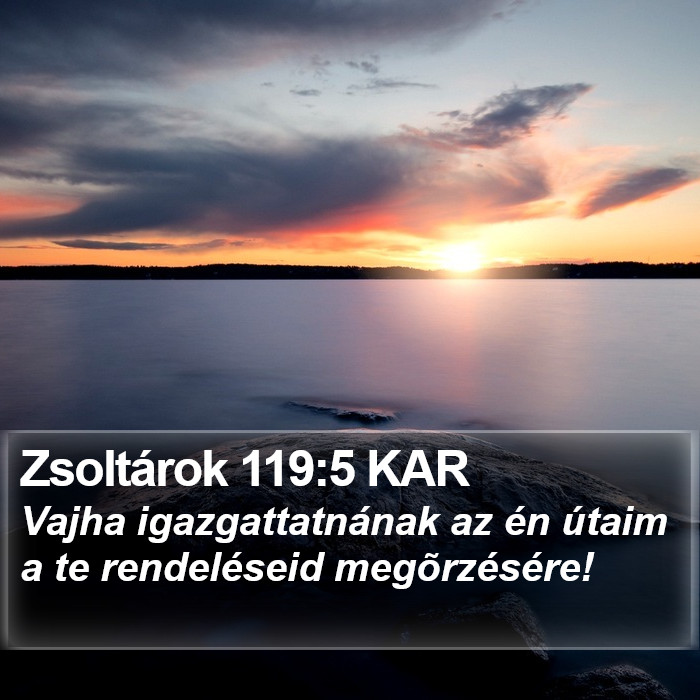 Zsoltárok 119:5 KAR Bible Study