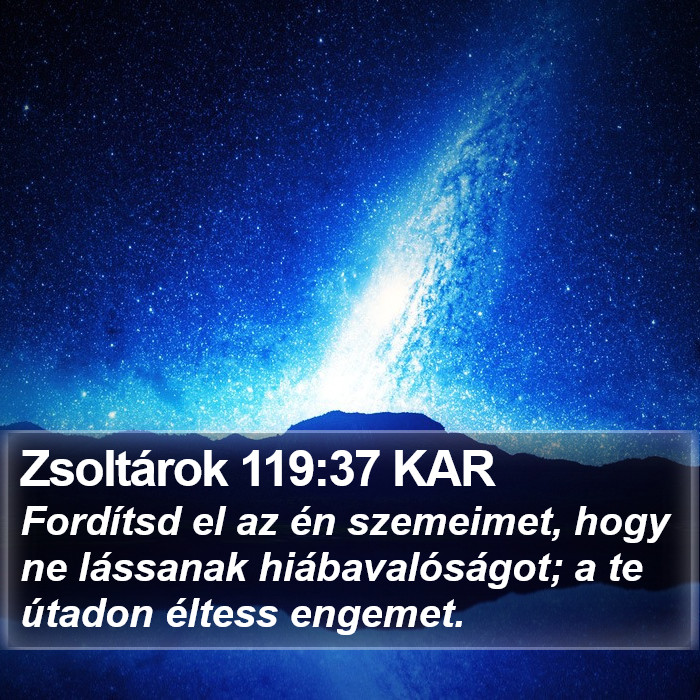 Zsoltárok 119:37 KAR Bible Study
