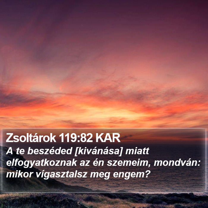 Zsoltárok 119:82 KAR Bible Study