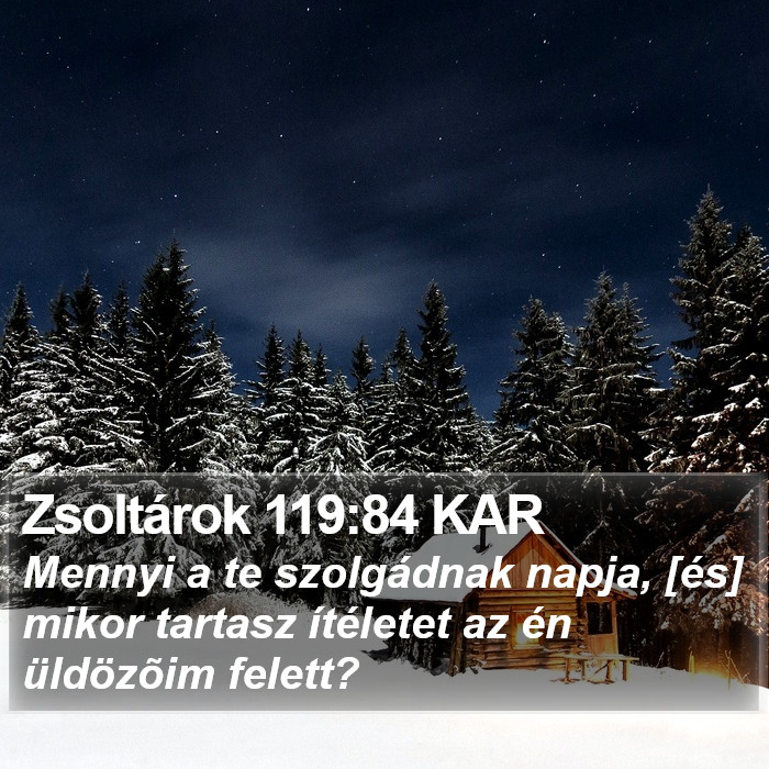 Zsoltárok 119:84 KAR Bible Study