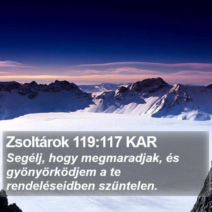 Zsoltárok 119:117 KAR Bible Study